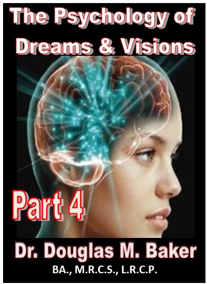 The Psychology of Dreams & Visions - Part 4